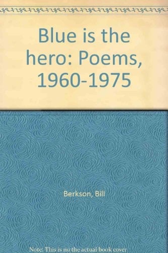 Blue is the hero: Poems, 1960-1975