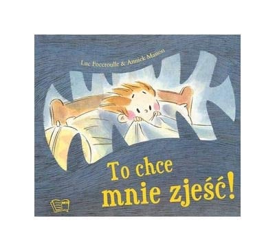 To chce mnie zjeść!