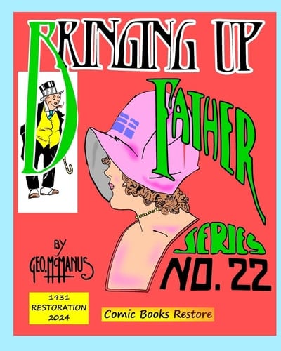 Bringing Up Father, Series 22 Edition 1931, Restoration 2024