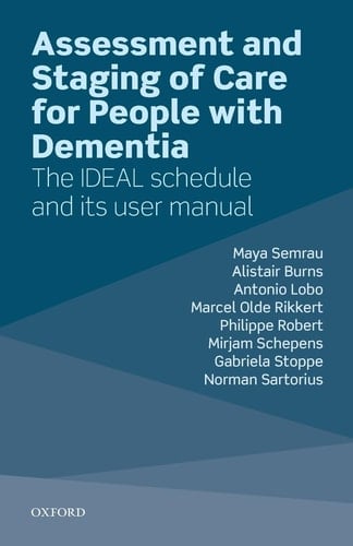 Assessment and Staging of Care for People with Dementia The IDEAL Schedule and Its User Manual