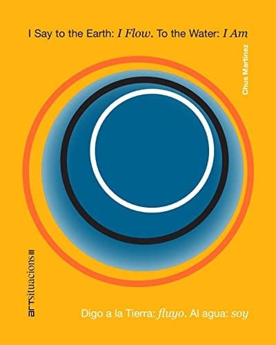 Digo a la Tierra, Fluyo Al Agua, Soy