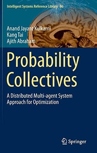 Probability Collectives A Distributed Multi-agent System Approach for Optimization