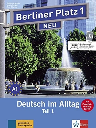 Berliner Platz 1 NEU in Teilbänden - Lehr- und Arbeitsbuch 1, Teil 1 mit Audio-CD und "Im Alltag EXTRA" Deutsch im Alltag