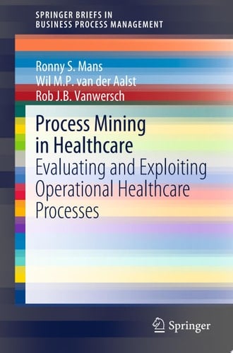 Process Mining in Healthcare