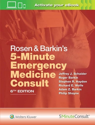 Rosen & Barkin's 5-minute Emergency Medicine Consult