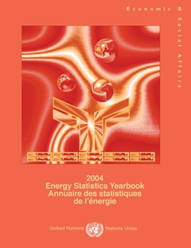 Energy Statistics Yearbook 2004/Annuaire des Statistiques de L'Energie 2004