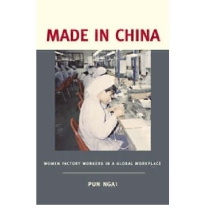 Made in China Women Factory Workers in a Global Workplace
