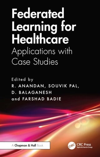 Federated Learning for Healthcare - Applications with Case Studies