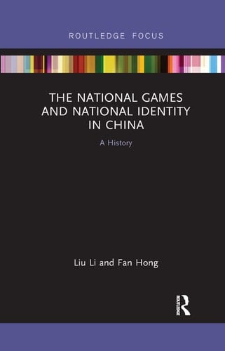 The National Games and National Identity in China A History
