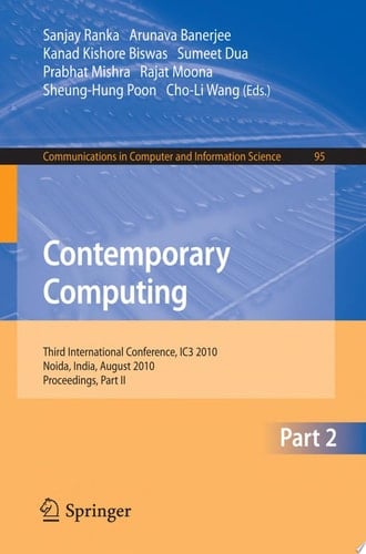 Contemporary Computing Third International Conference, IC3 2010, Noida, India, August 9-11, 2010. Proceedings