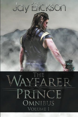 The Wayfarer Prince Omnibus: Volume One