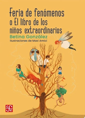 Feria de fenómenos o El libro de los niños extraordinarios