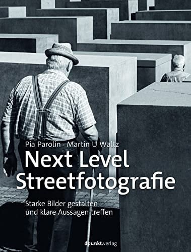 Next Level Streetfotografie Starke Bilder gestalten und klare Aussagen treffen