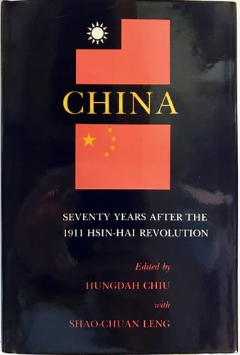 China: Seventy Years After the 1911 Hsin-Hai Revolution