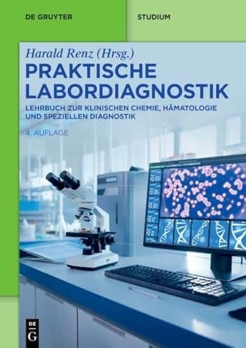 Praktische Labordiagnostik Lehrbuch Zur Klinischen Chemie, Hämatologie und Speziellen Diagnostik