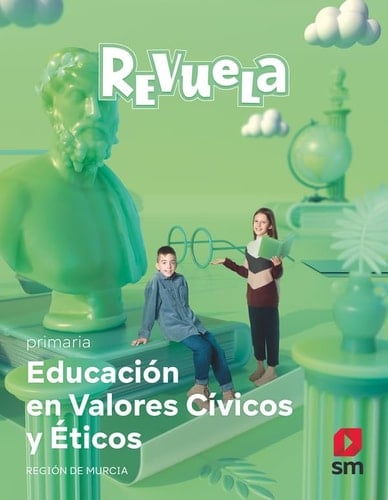 Educación en Valores Cívicos y Éticos. Primaria. Revuela. Región de Murcia