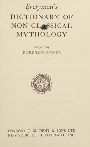 Everyman's Dictionary of Non-Classical Mythology