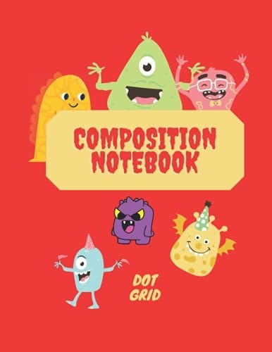 Composition Notebook: Dot Grid Journal for Kids or Adults who love monsters. Size 8.5"x 11 " size, Paperback for Writing Notes, Doodling or drawing