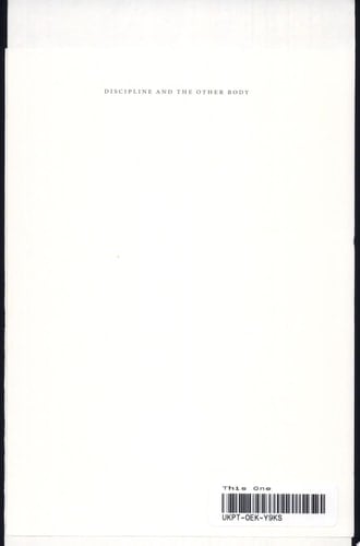 Discipline and the Other Body Correction, Corporeality, Colonialism