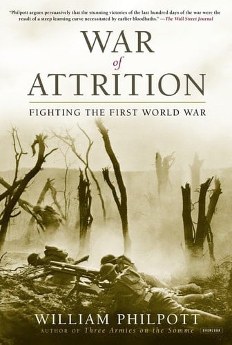 War of Attrition Fighting the First World War