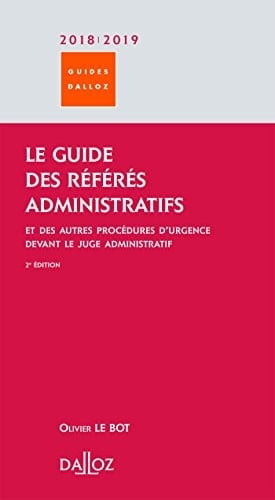 Le guide des référés administratifs et des autres procédures d'urgence devant le juge administratif