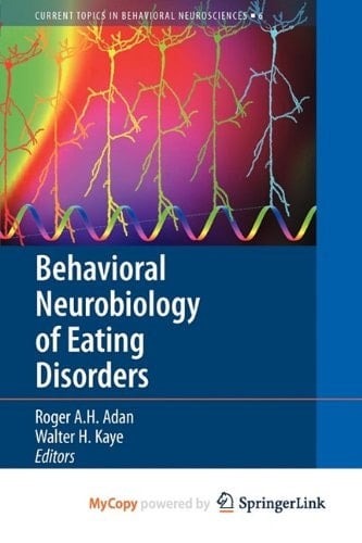 Behavioral Neurobiology of Eating Disorders