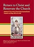 Return to Christ and Renovate the Church Reflections 40 Years After the Second Vatican Ecumenical Council ; Presented to the Bishops All Over the World