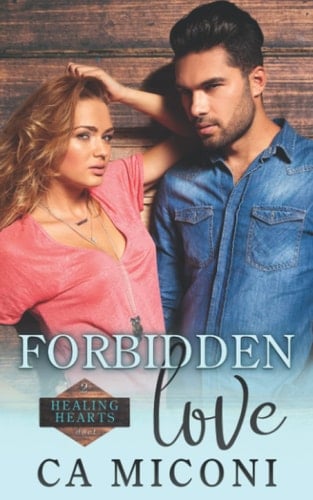 Forbidden Love: A small town steamy multicultural romance (Healing Hearts Duet, Book Two)