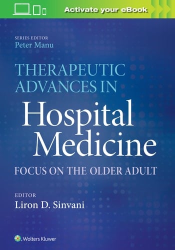 Therapeutic Advances in Hospital Medicine Focus on the Older Adult