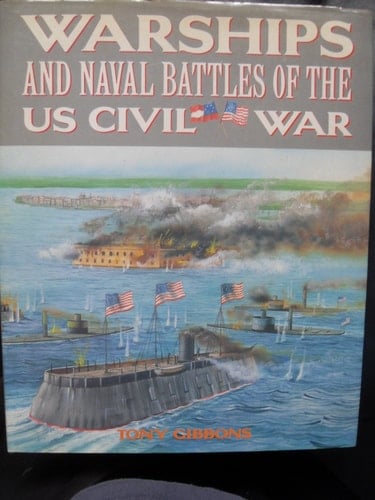 Warships and Naval Battles of the US Civil War