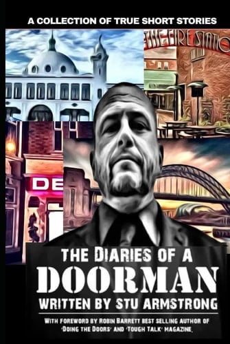 The Diaries of a Doorman - A Collection of True Short Stories: Volume One (The Dairies of a Doorman)