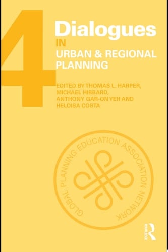 Dialogues in Urban and Regional Planning Volume 4