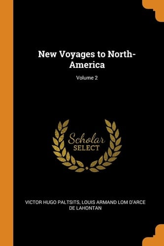 New Voyages to North-America; Volume 2