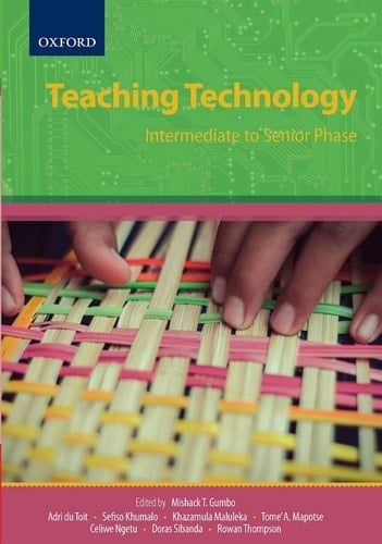 Teaching Technology: Intermediate to Senior Phase