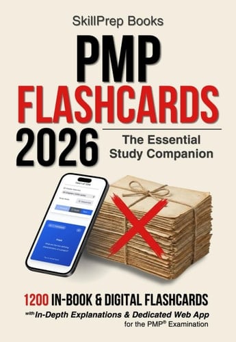 PMP Flashcards 2026: The Essential Study Companion. 1200 In-Book & Digital Flashcards with In-Depth Explanations to Master the Project Management Professional® Exam