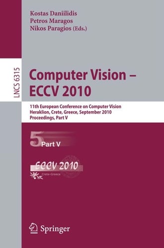 Computer Vision -- ECCV 2010 11th European Conference on Computer Vision, Heraklion, Crete, Greece, September 5-11, 2010, Proceedings, Part VI