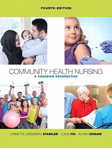 Community Health Nursing: A Canadian Perspective Plus MyLab Nursing with Pearson eText -- Access Card Package (4th Edition)