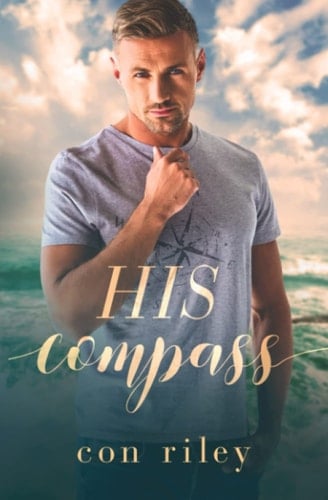 His Compass: A His Contemporary MM Romance Novel