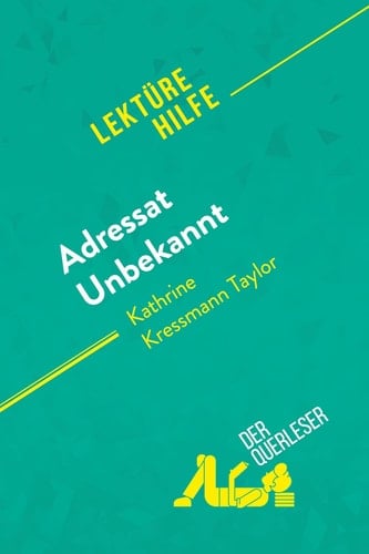 Adressat Unbekannt von Kathrine Kressmann Taylor (Lektürehilfe) Detaillierte Zusammenfassung, Personenanalyse und Interpretation