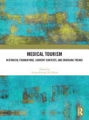 Medical Tourism Historical Foundations, Current Contexts, and Emerging Trends