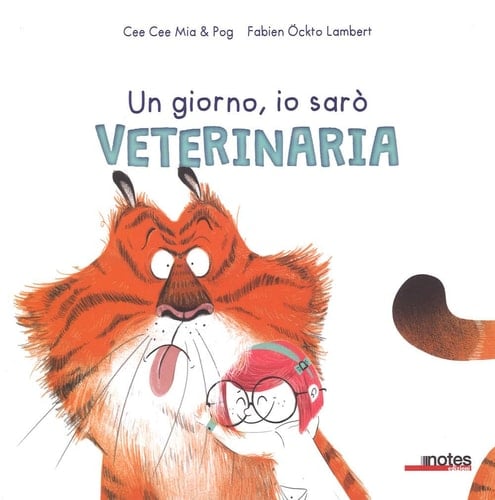 Un giorno io sarò veterinaria. Ediz. a colori