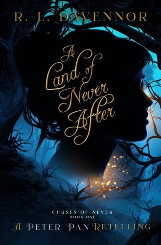 A Land of Never After A Peter Pan Retelling