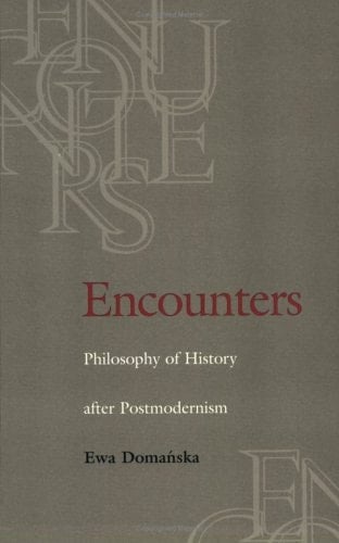 Encounters: Philosophy of History after Postmodernism