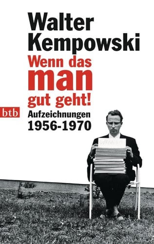 Wenn das man gut geht! Aufzeichnungen 1956 - 1970