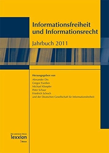 Informationsfreiheit Und Informationsrecht Jahrbuch 2011