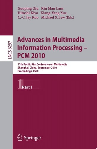 Advances in Multimedia Information Processing -- PCM 2010, Part I