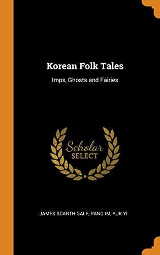 Korean Folk Tales Imps, Ghosts and Fairies