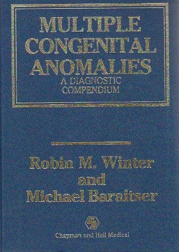 Multiple Congenital Anomalies A diagnostic compendium