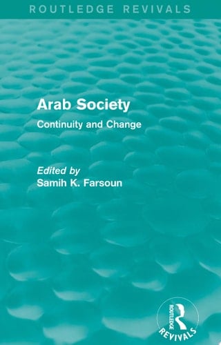 Arab Society (Routledge Revivals) Continuity and Change