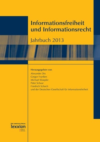 Informationsfreiheit und Informationsrecht Jahrbuch 2013